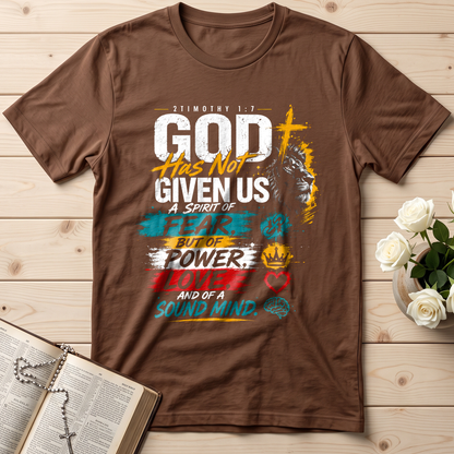 God Has Not Given Us A Spirit Of Fear But Of Power Love And Of A Sound Mind 01