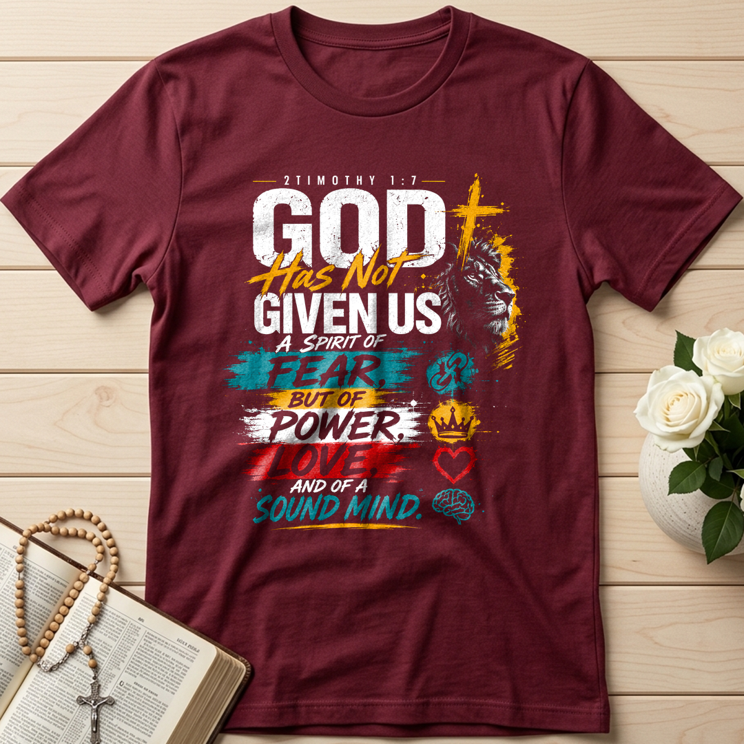 God Has Not Given Us A Spirit Of Fear But Of Power Love And Of A Sound Mind 01