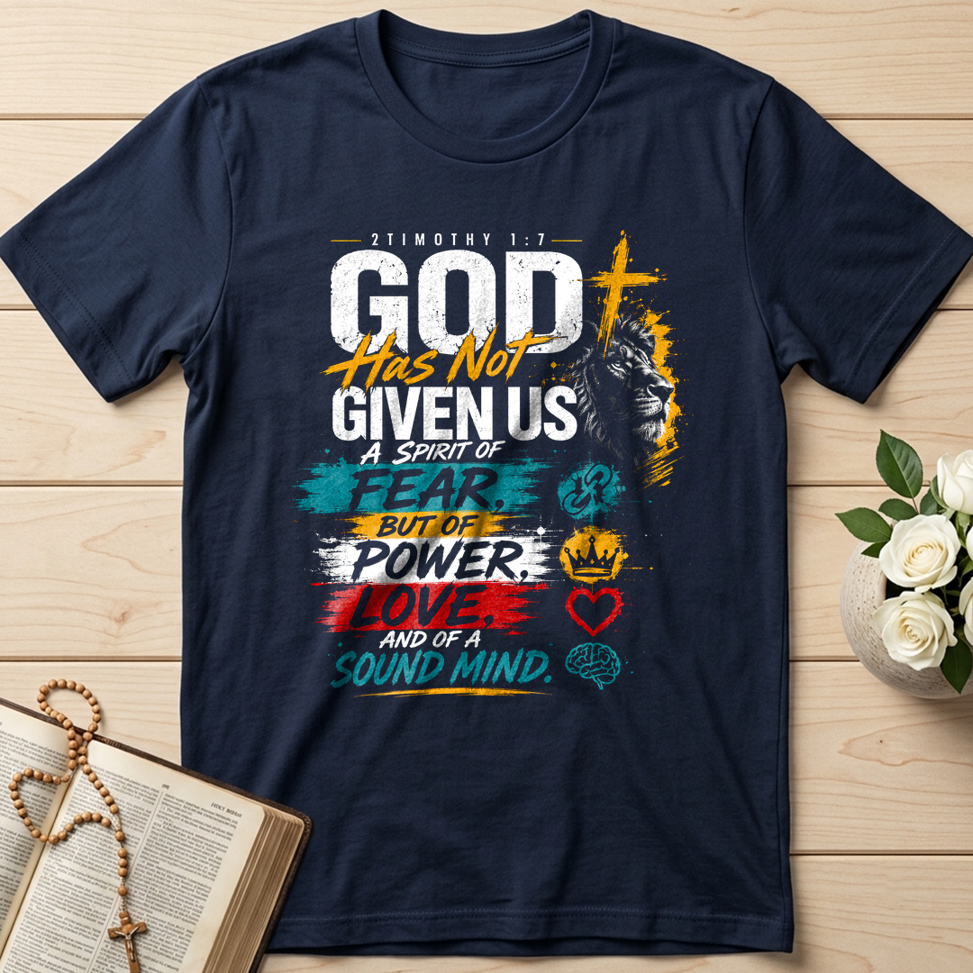 God Has Not Given Us A Spirit Of Fear But Of Power Love And Of A Sound Mind 01
