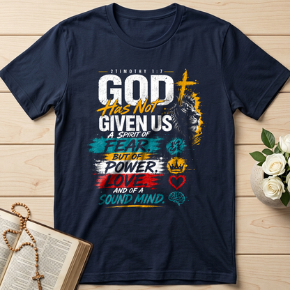 God Has Not Given Us A Spirit Of Fear But Of Power Love And Of A Sound Mind 01