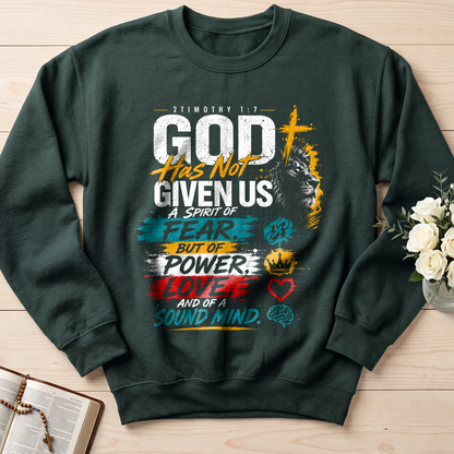 God Has Not Given Us A Spirit Of Fear But Of Power Love And Of A Sound Mind 01
