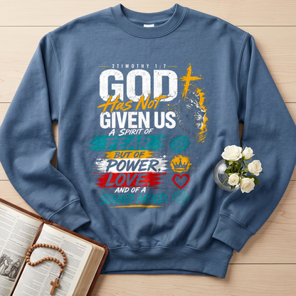 God Has Not Given Us A Spirit Of Fear But Of Power Love And Of A Sound Mind 01