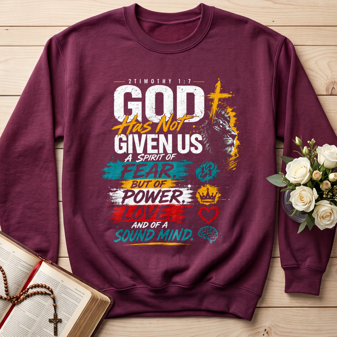 God Has Not Given Us A Spirit Of Fear But Of Power Love And Of A Sound Mind 01