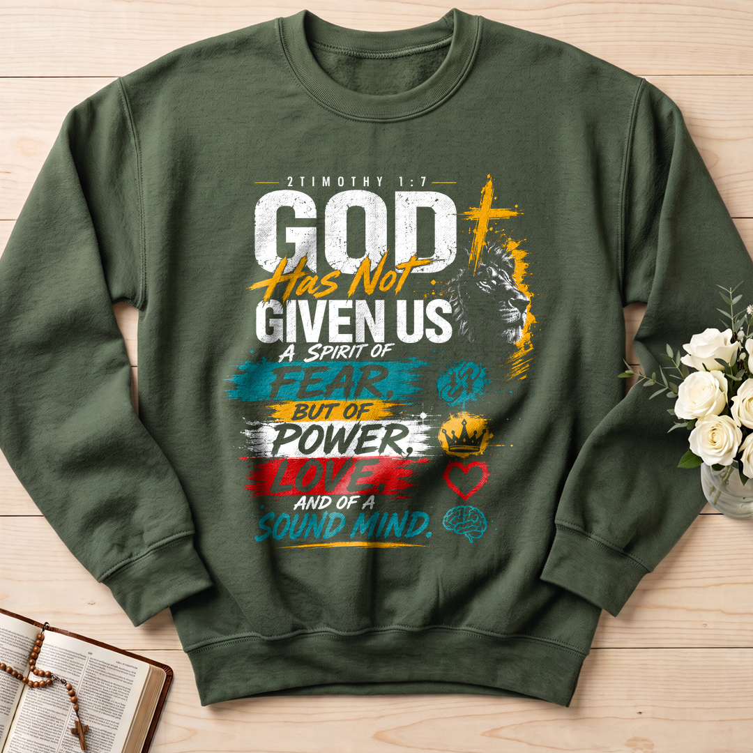 God Has Not Given Us A Spirit Of Fear But Of Power Love And Of A Sound Mind 01