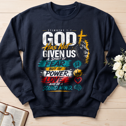 God Has Not Given Us A Spirit Of Fear But Of Power Love And Of A Sound Mind 01