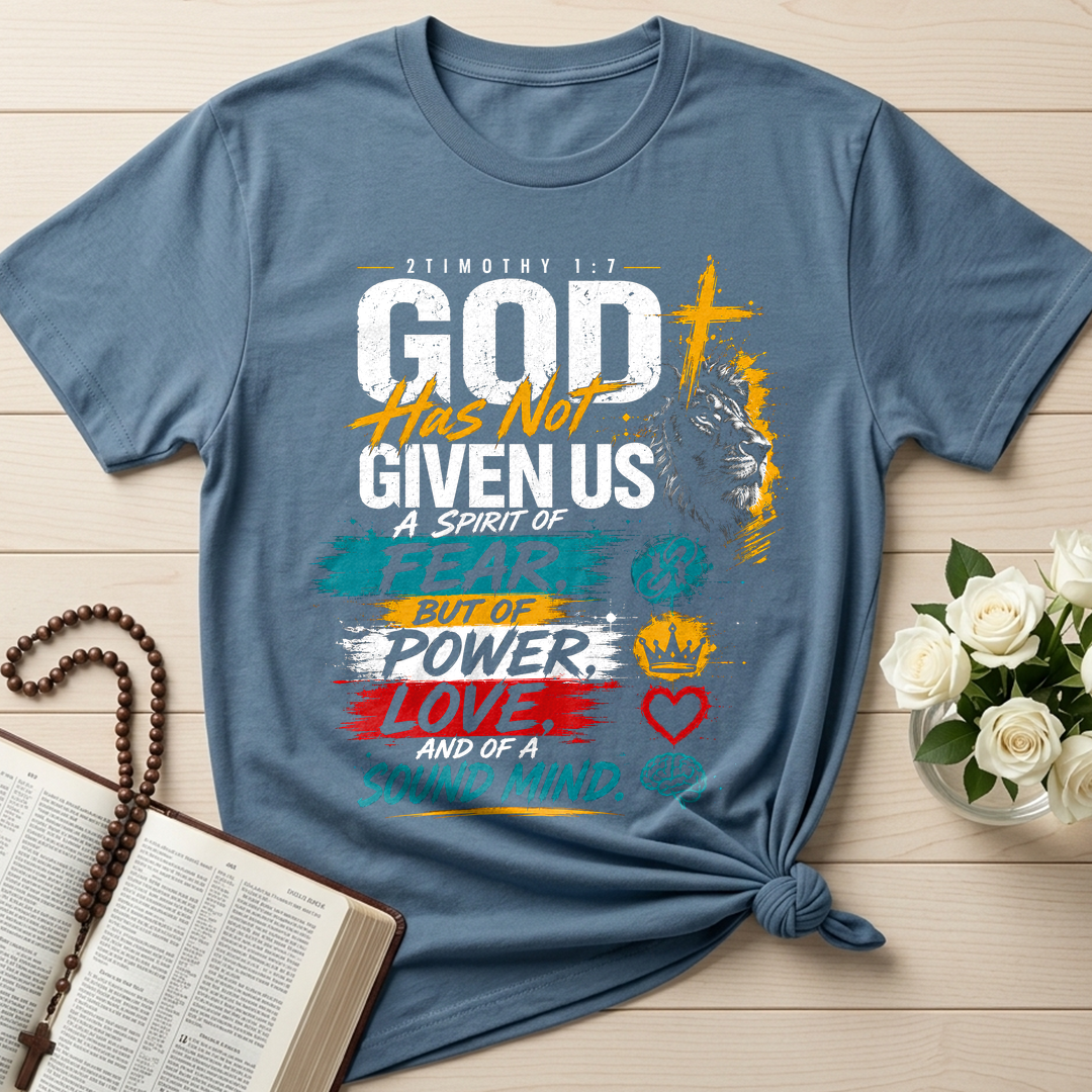 God Has Not Given Us A Spirit Of Fear But Of Power Love And Of A Sound Mind 01