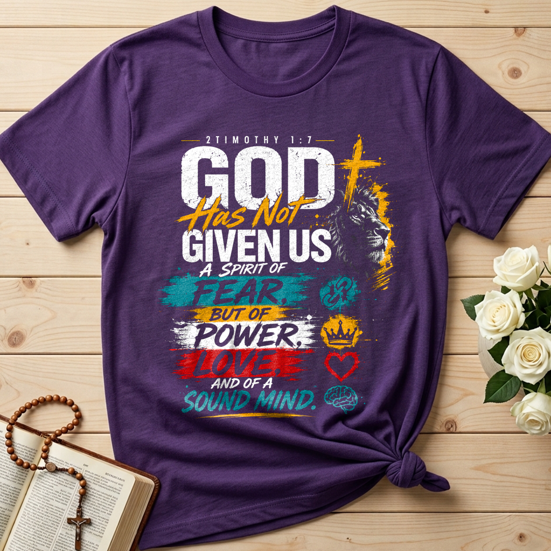 God Has Not Given Us A Spirit Of Fear But Of Power Love And Of A Sound Mind 01