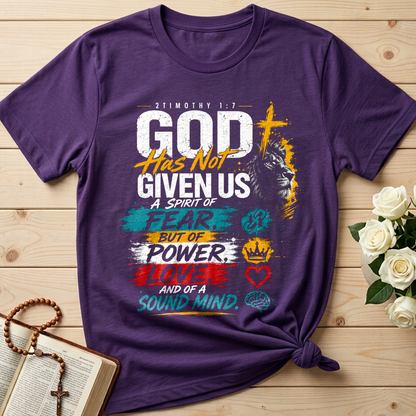 God Has Not Given Us A Spirit Of Fear But Of Power Love And Of A Sound Mind 01