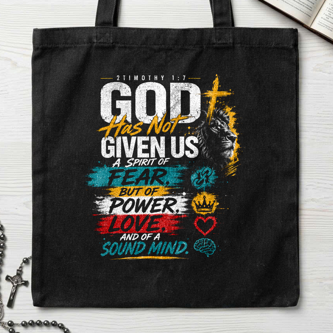 God Has Not Given Us A Spirit Of Fear But Of Power Love And Of A Sound Mind 01