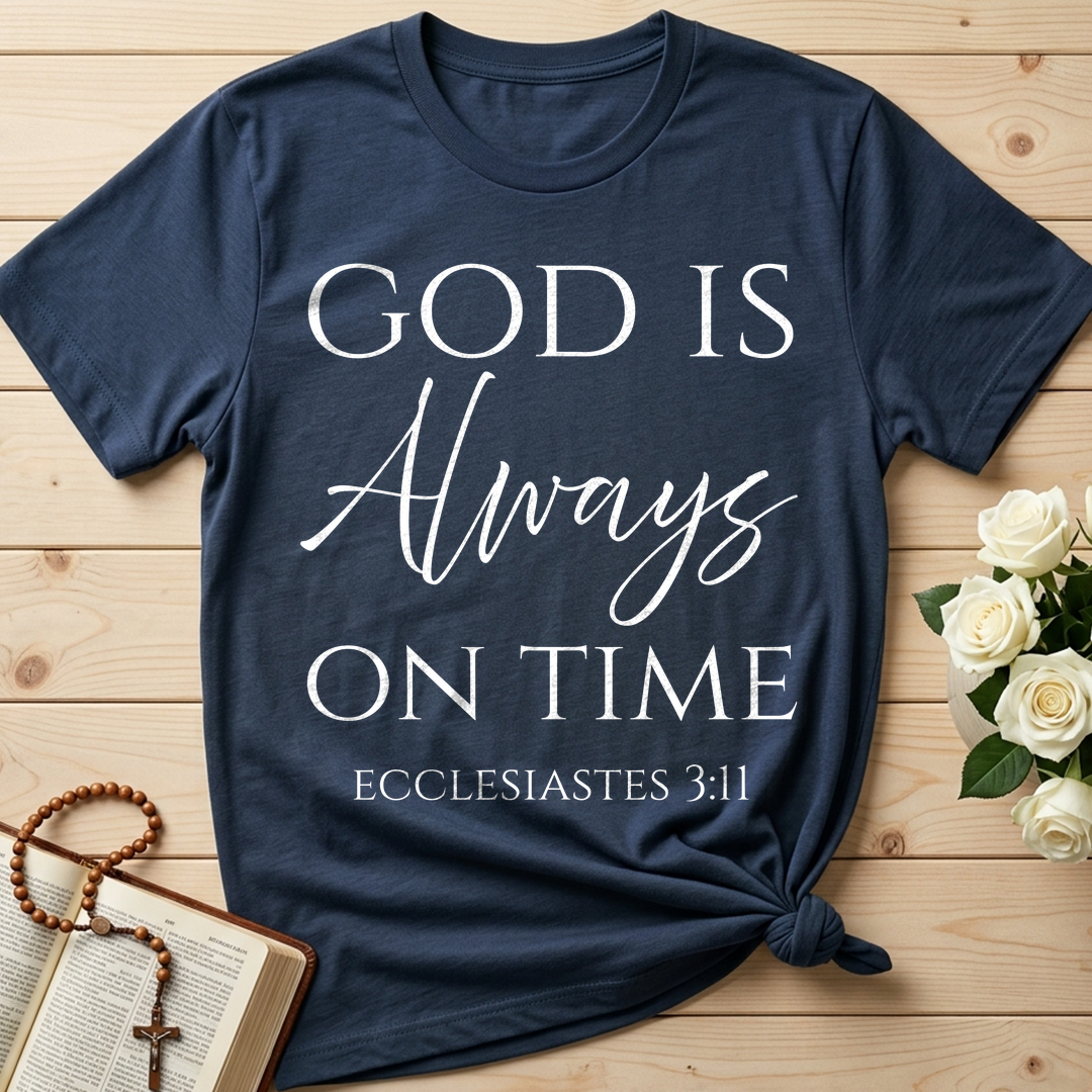 God Is Always On Time Ecclesiastes 3.11 01