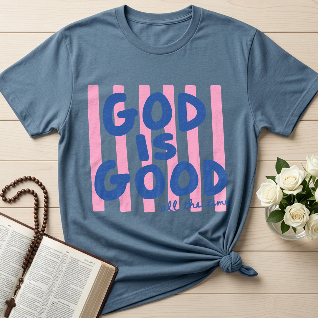 God Is Good All The Time 40