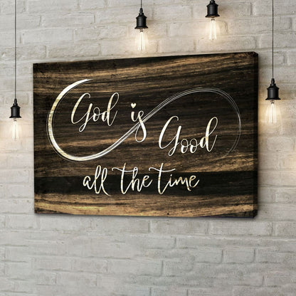 God Is Good All The Time, Rustic, Christian Wall Art Canvas