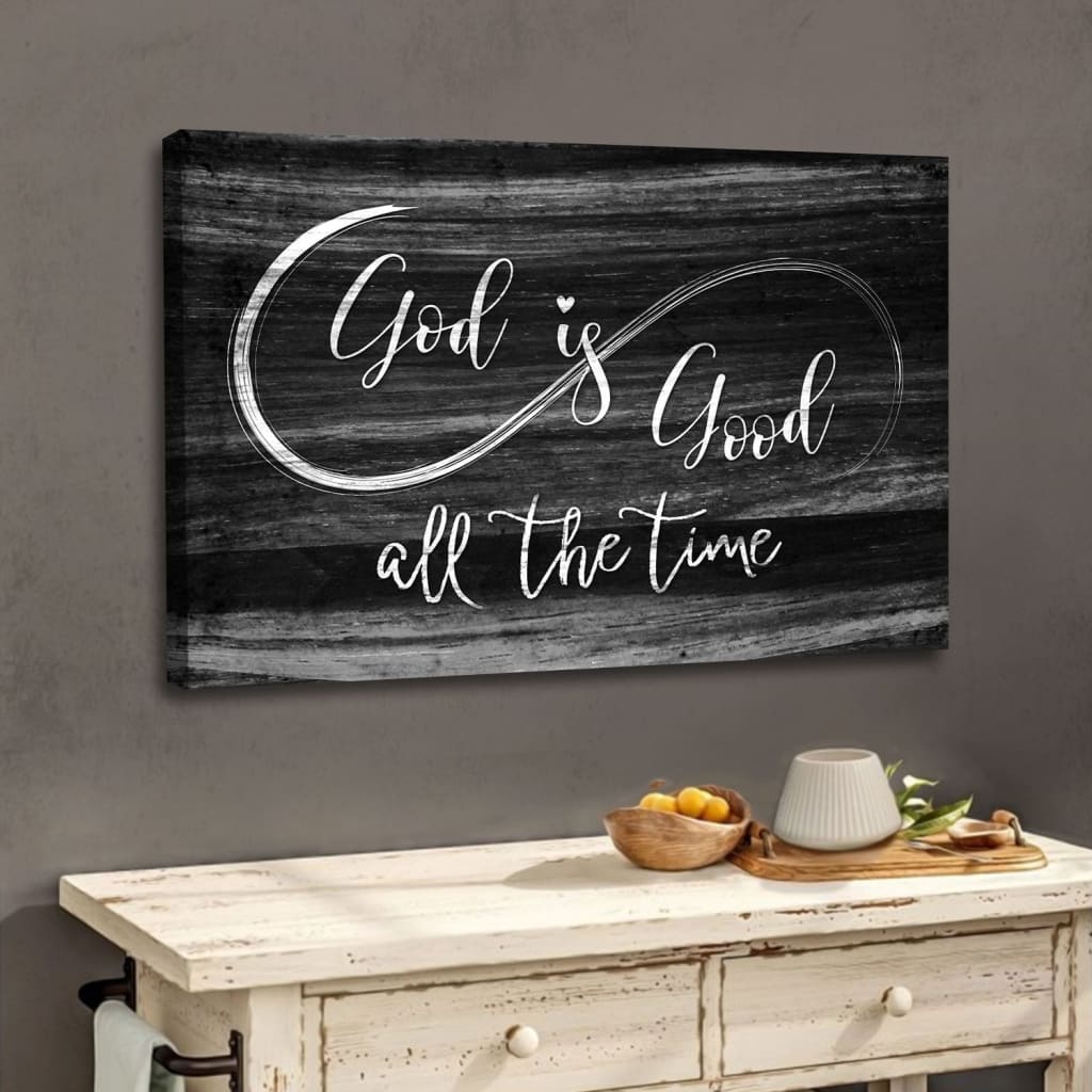 God Is Good All The Time, Rustic, Christian Wall Art Canvas