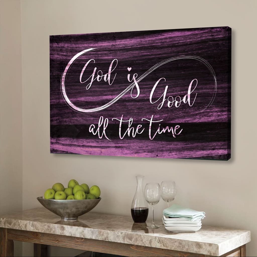 God Is Good All The Time, Rustic, Christian Wall Art Canvas