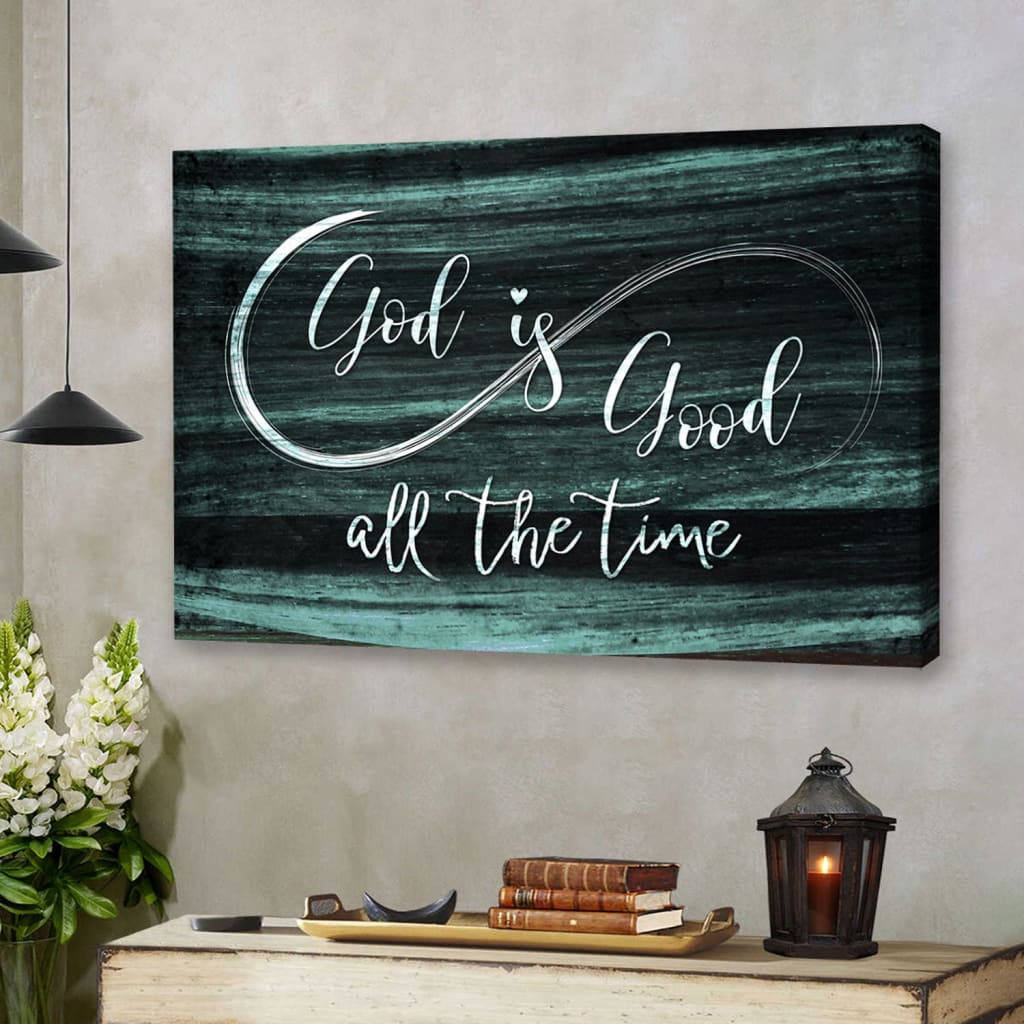 God Is Good All The Time, Rustic, Christian Wall Art Canvas