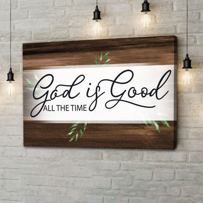 God Is Good All The Time Wall Art Canvas