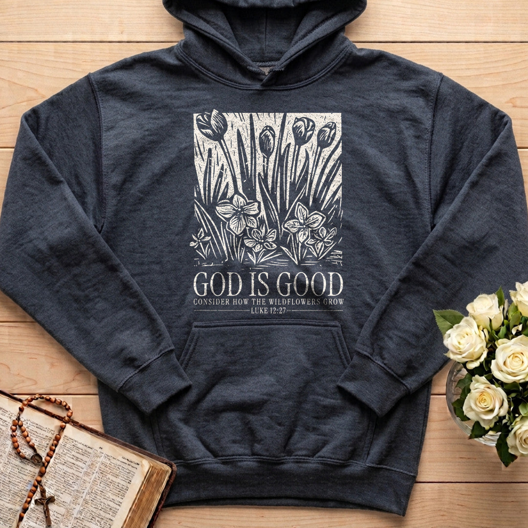 God Is Good Consider How The Wildflowers Grow Luke 12.27 13