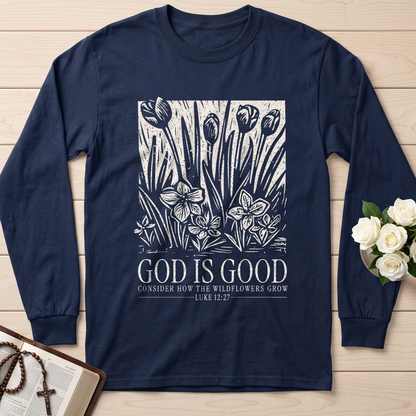 God Is Good Consider How The Wildflowers Grow Luke 12.27 13