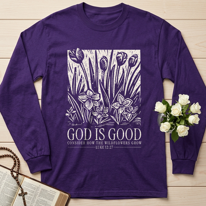 God Is Good Consider How The Wildflowers Grow Luke 12.27 13