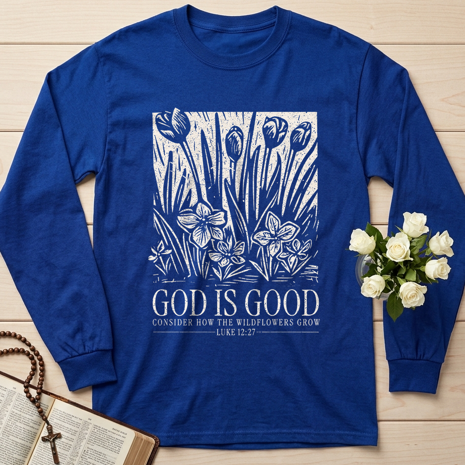 God Is Good Consider How The Wildflowers Grow Luke 12.27 13