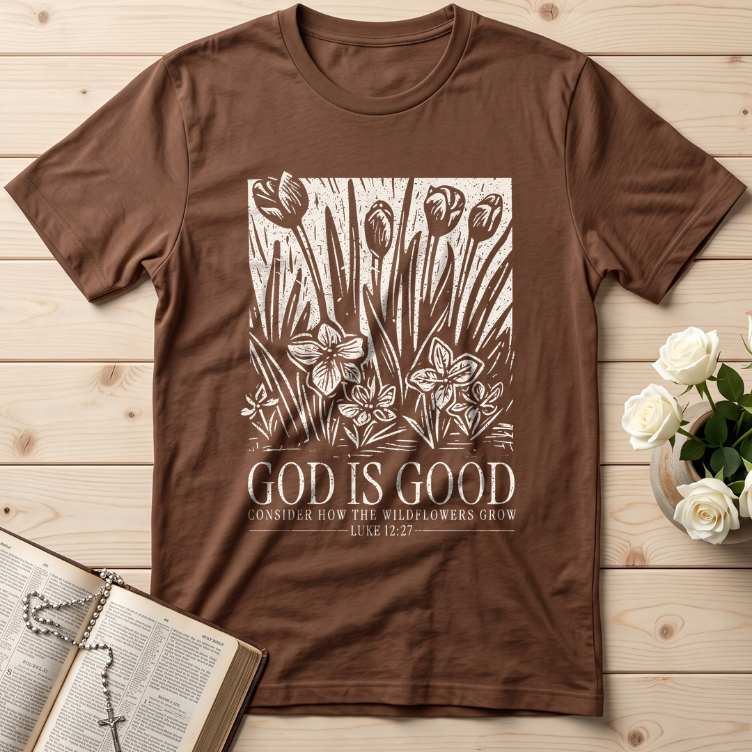God Is Good Consider How The Wildflowers Grow Luke 12.27 13