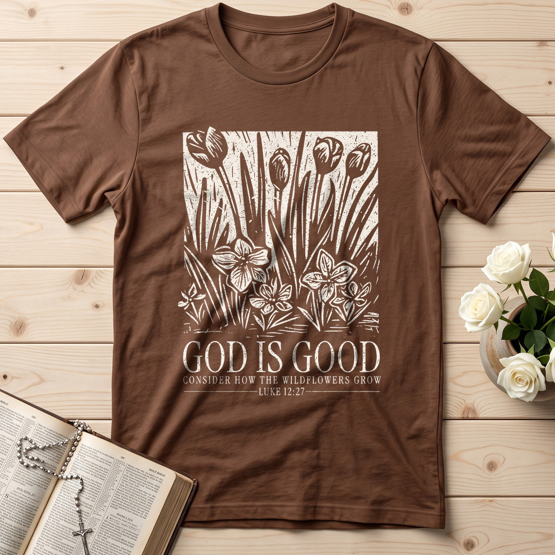 God Is Good Consider How The Wildflowers Grow Luke 12.27 13