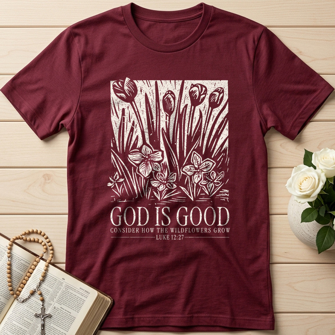 God Is Good Consider How The Wildflowers Grow Luke 12.27 13