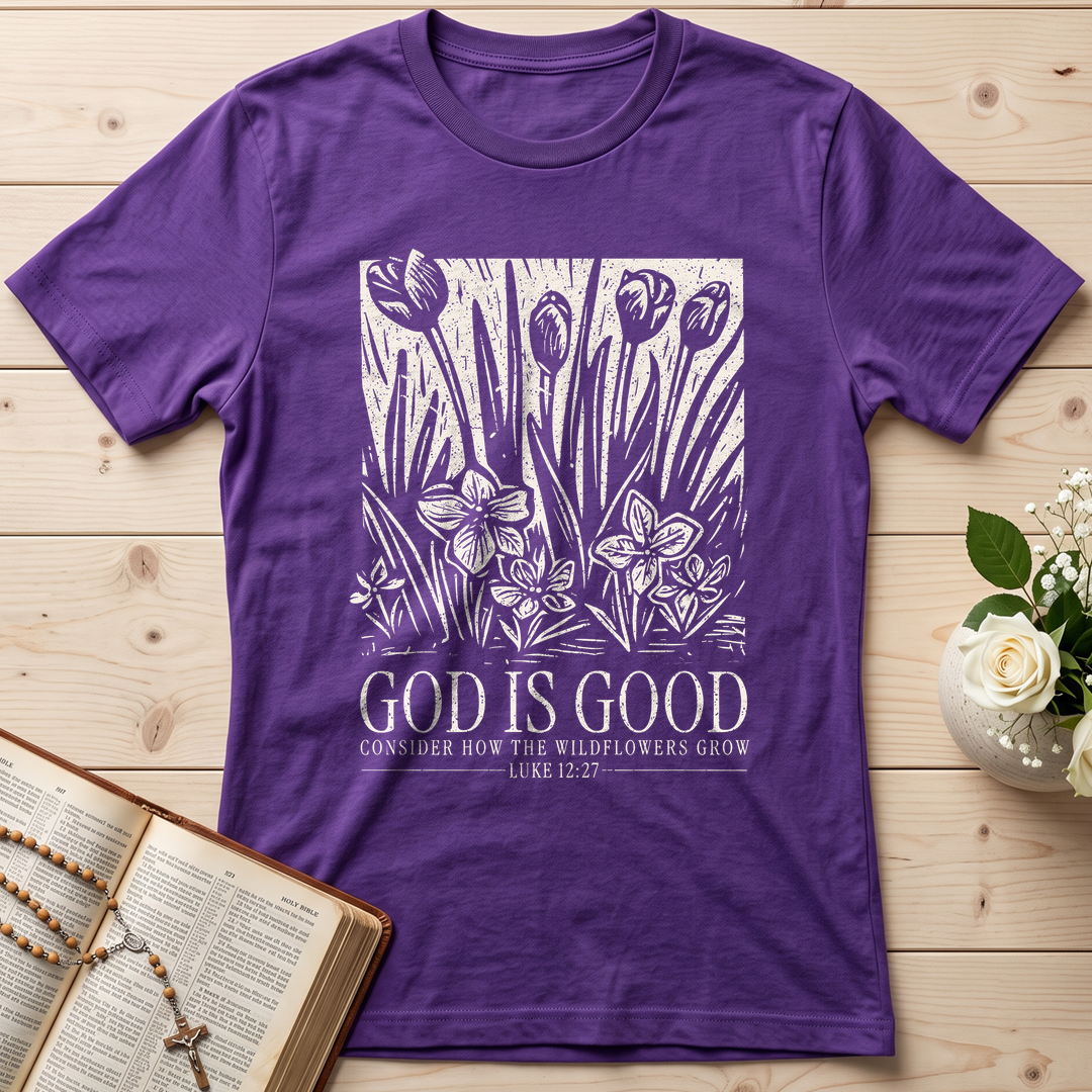 God Is Good Consider How The Wildflowers Grow Luke 12.27 13