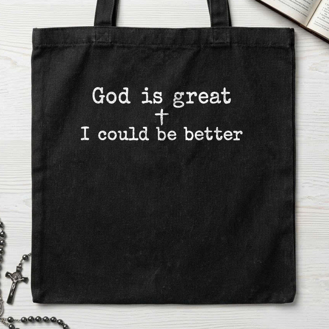 God Is Great I Could Be Better 01