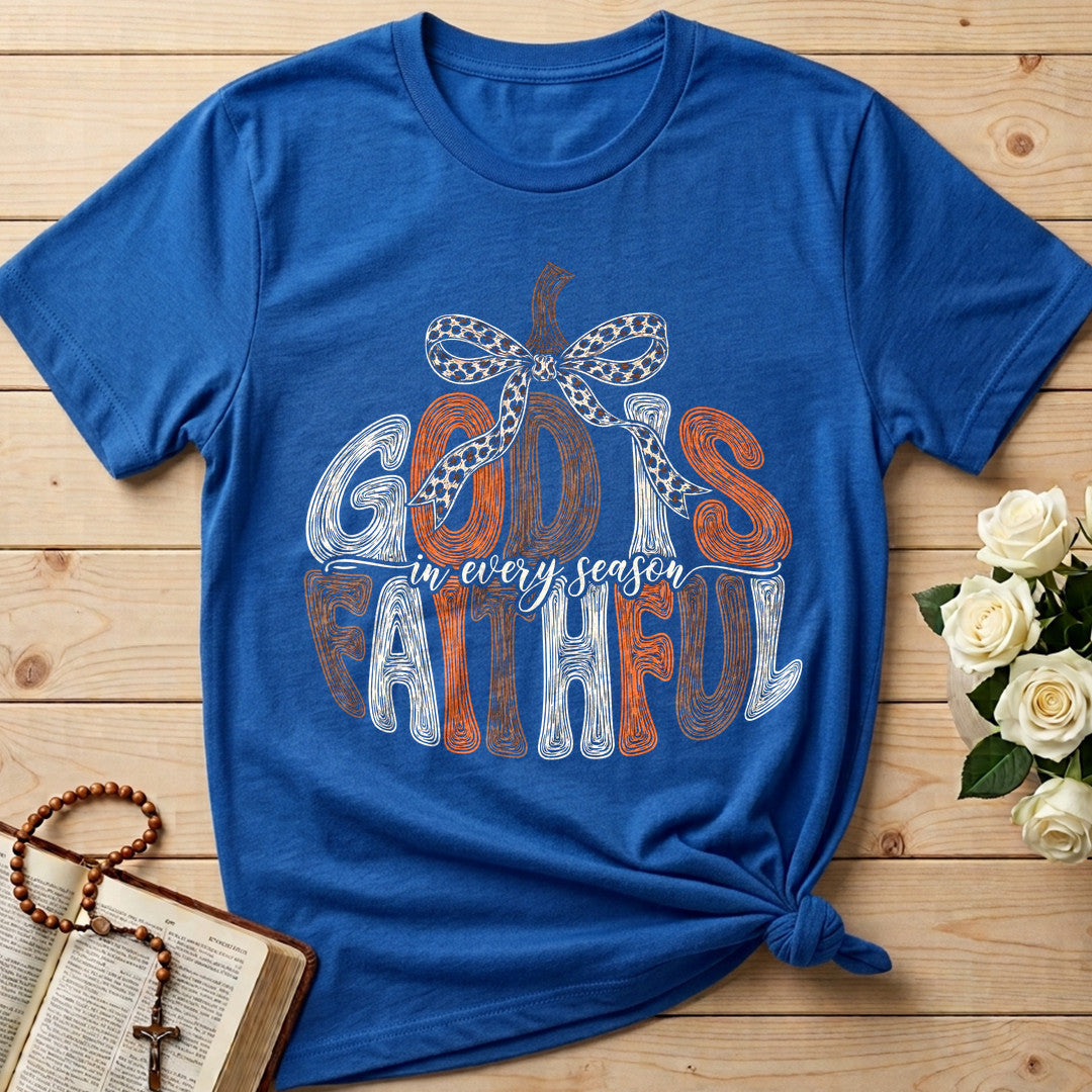 God Is In Every Season Faithful 01