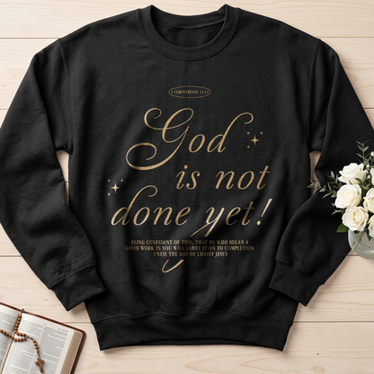 God Is Not Done Yet 1 Corinthians 13.13 01