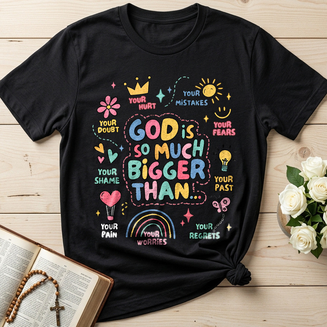 God Is So Much Bigger Than 01