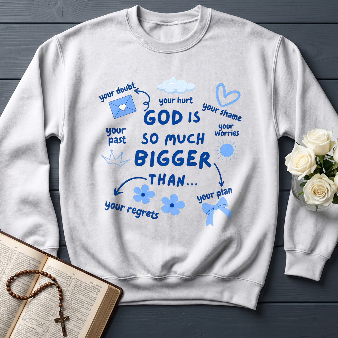 God Is So Much Bigger Than 02