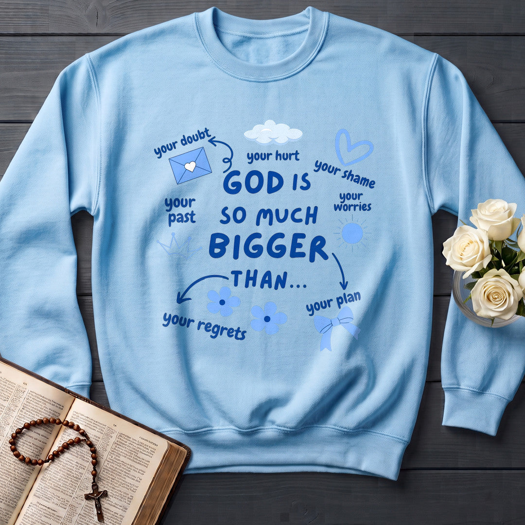 God Is So Much Bigger Than 02