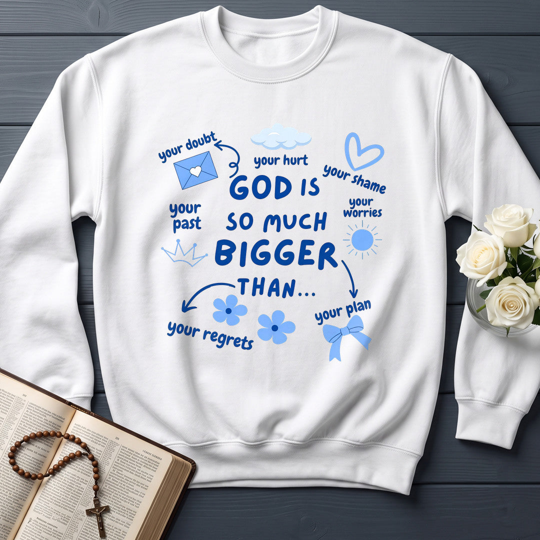 God Is So Much Bigger Than 02