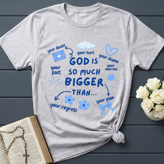 God Is So Much Bigger Than 02