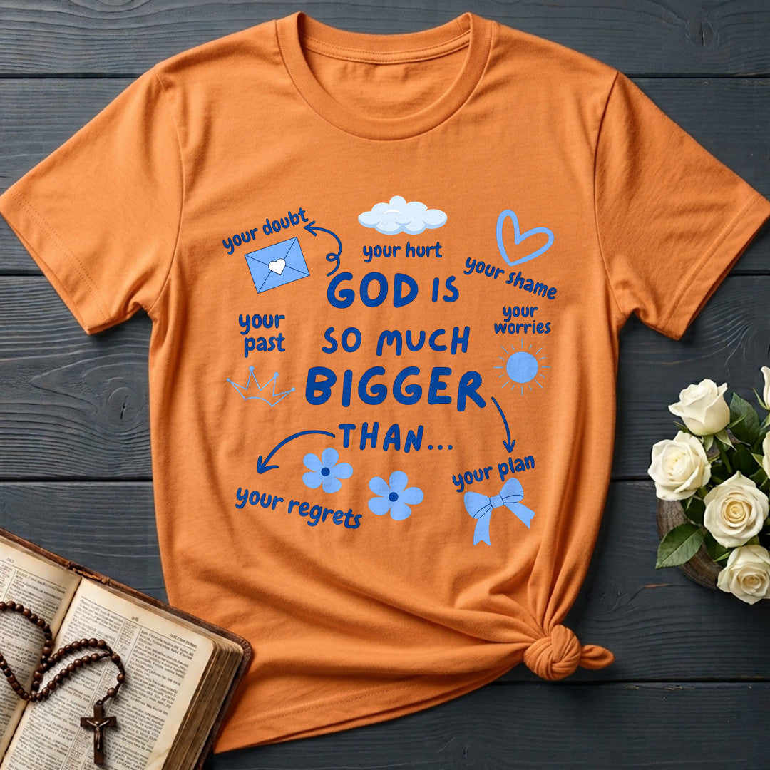 God Is So Much Bigger Than 02