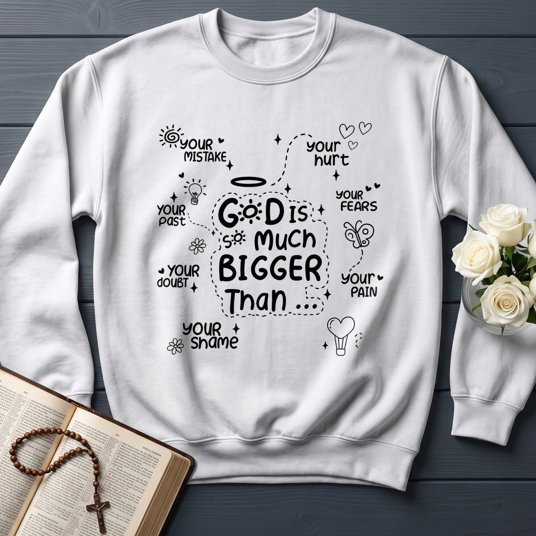God Is So Much Bigger Than 03