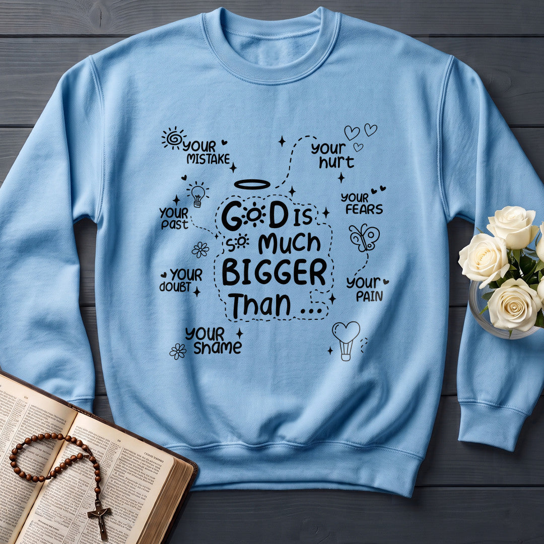 God Is So Much Bigger Than 03