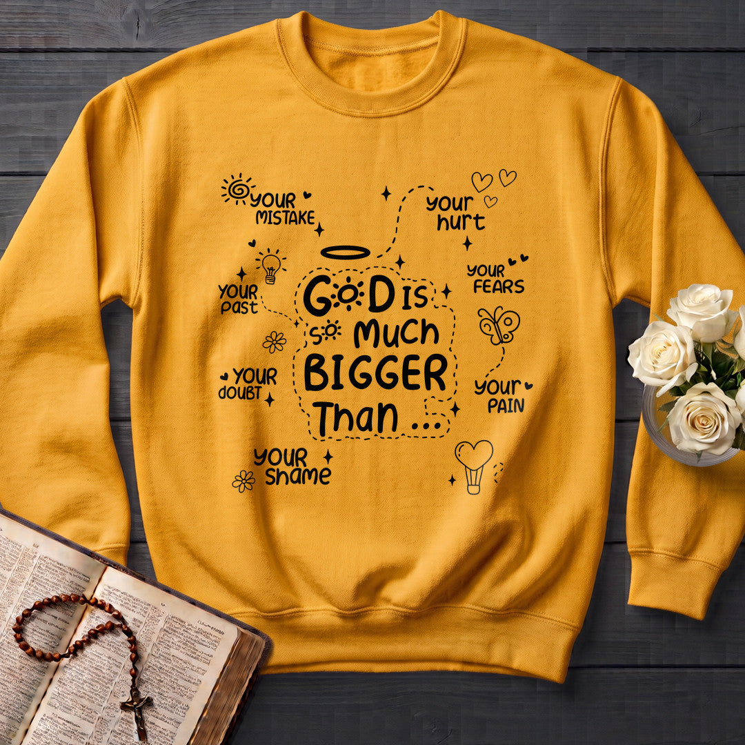 God Is So Much Bigger Than 03