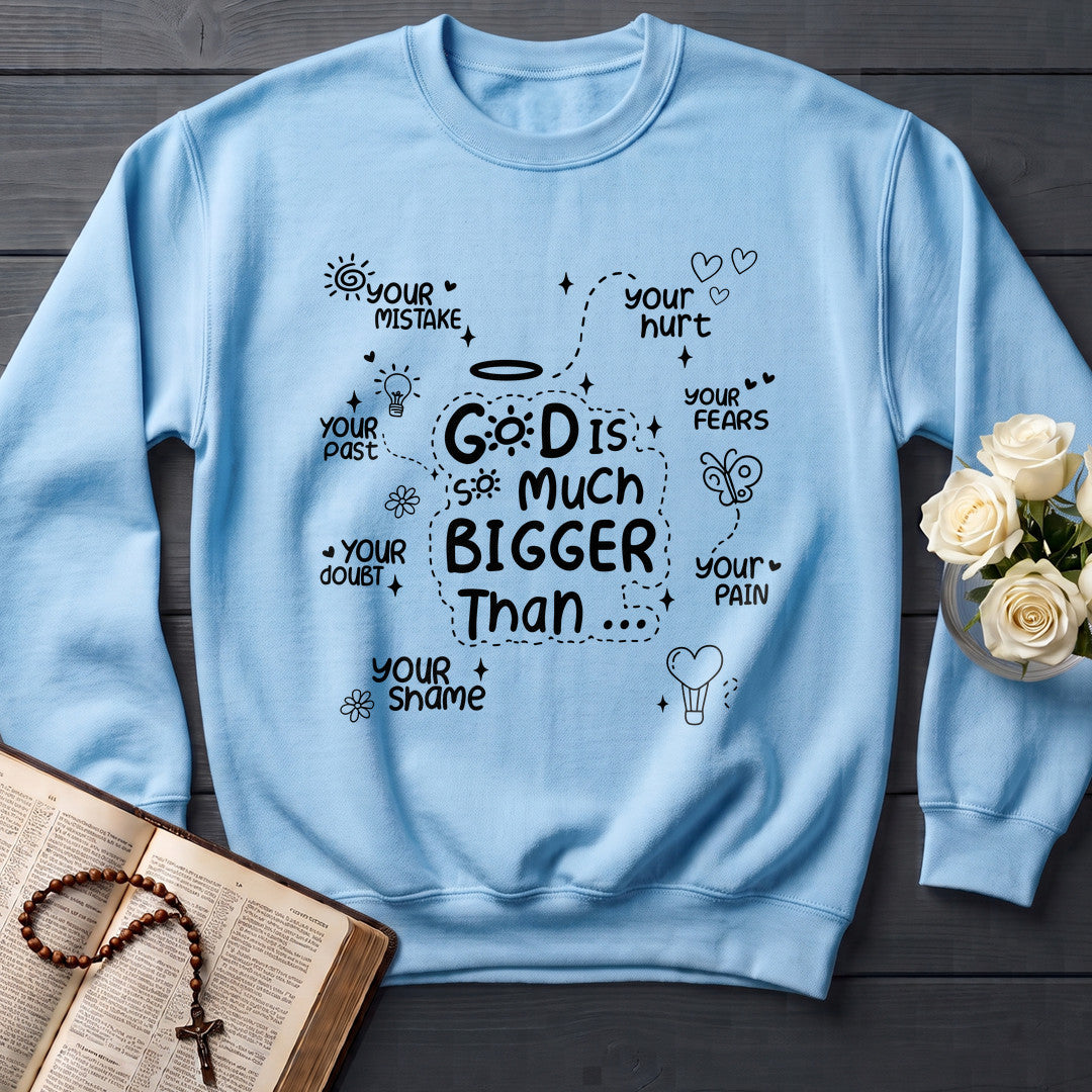 God Is So Much Bigger Than 03