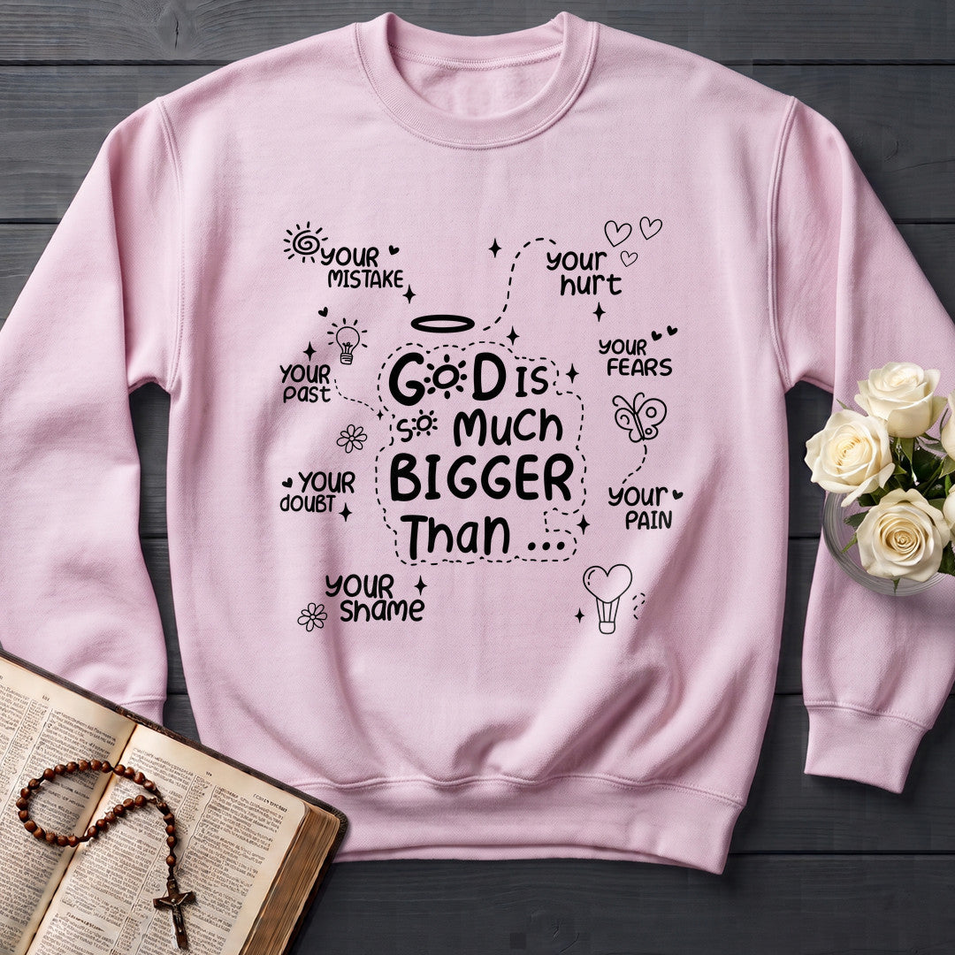 God Is So Much Bigger Than 03