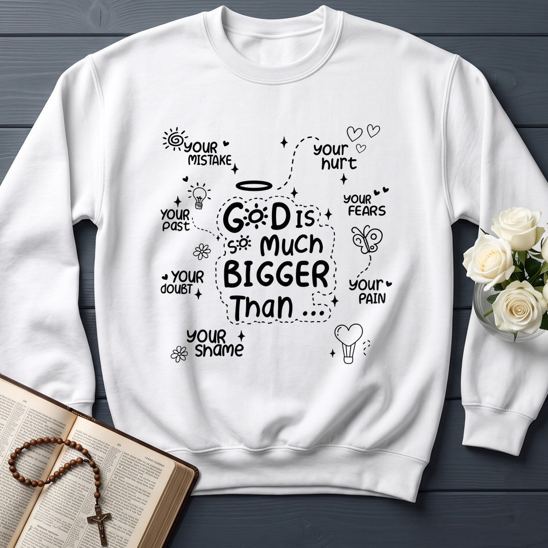 God Is So Much Bigger Than 03