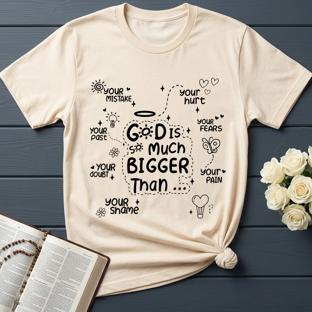 God Is So Much Bigger Than 03