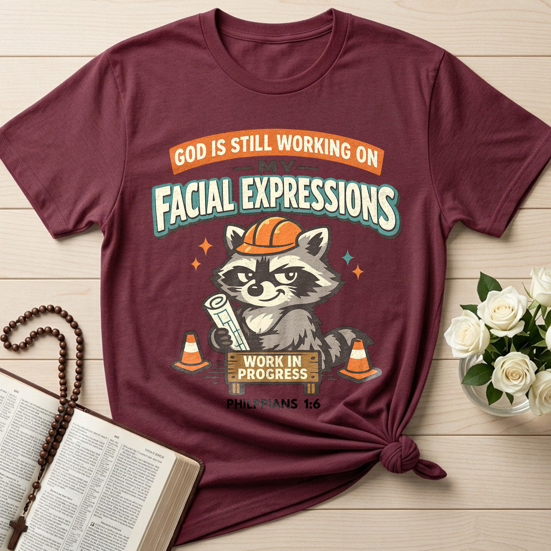 God Is Still Working On My Facial Expressions 01