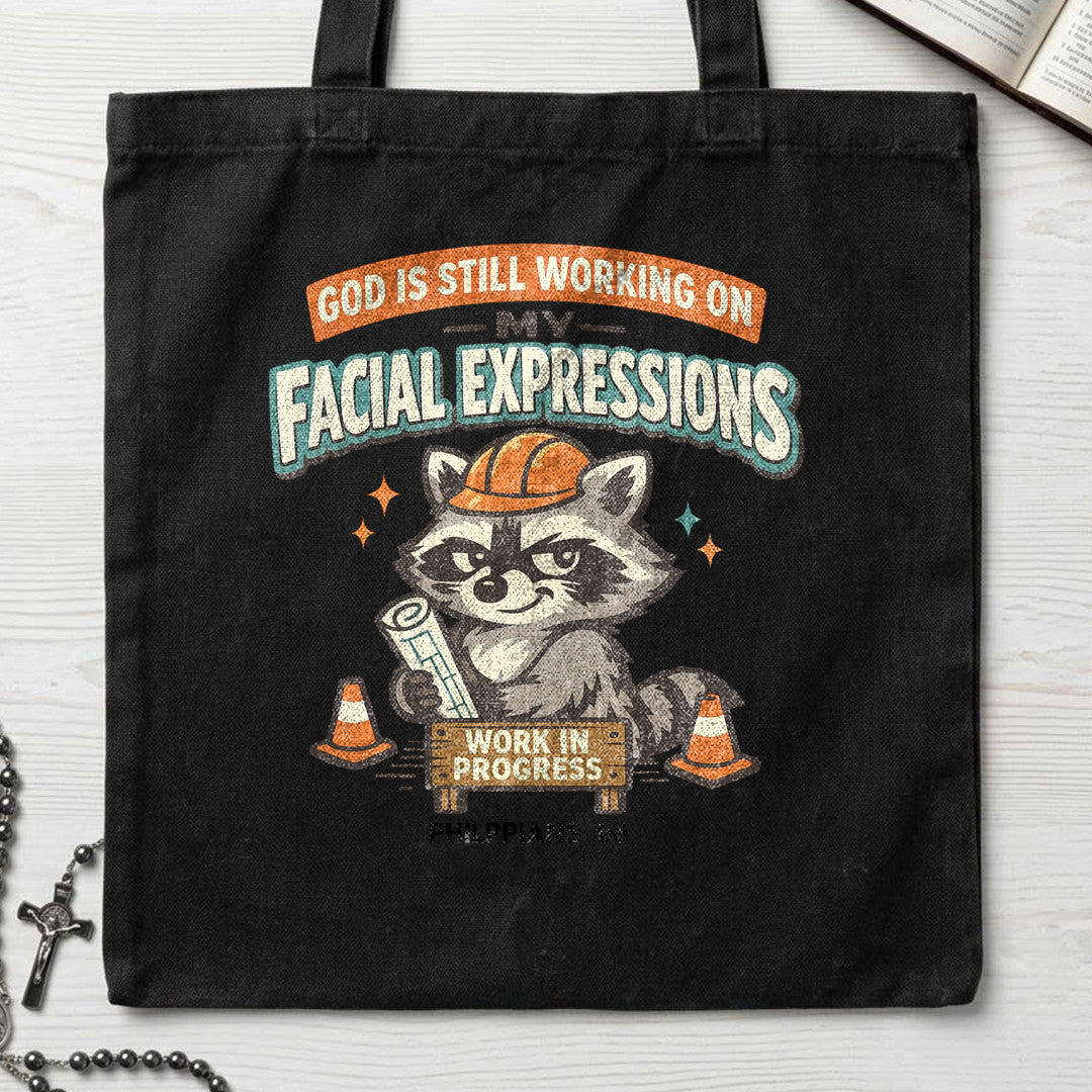 God Is Still Working On My Facial Expressions 01