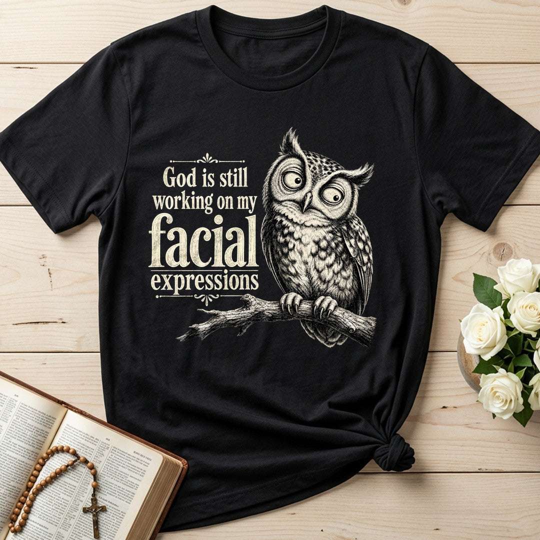 God Is Still Working On My Facial Expressions 02