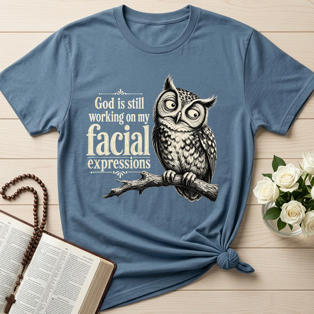 God Is Still Working On My Facial Expressions 02