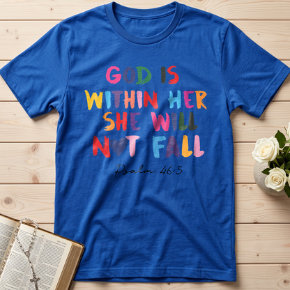 God Is Within Her She Will Not Fall Psalm 46.5 09