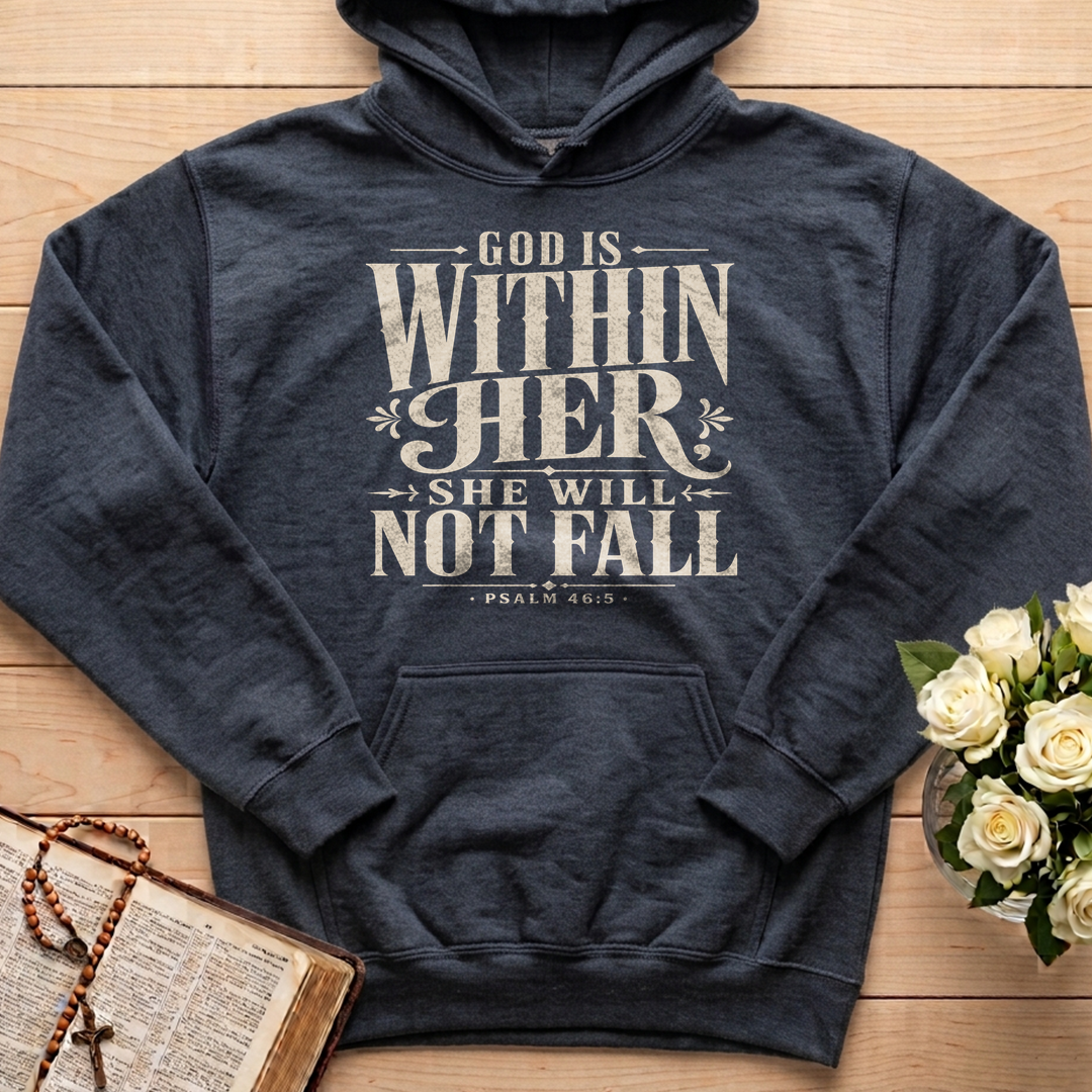 God Is Within Her She Will Not Fall Psalm 46.5 11